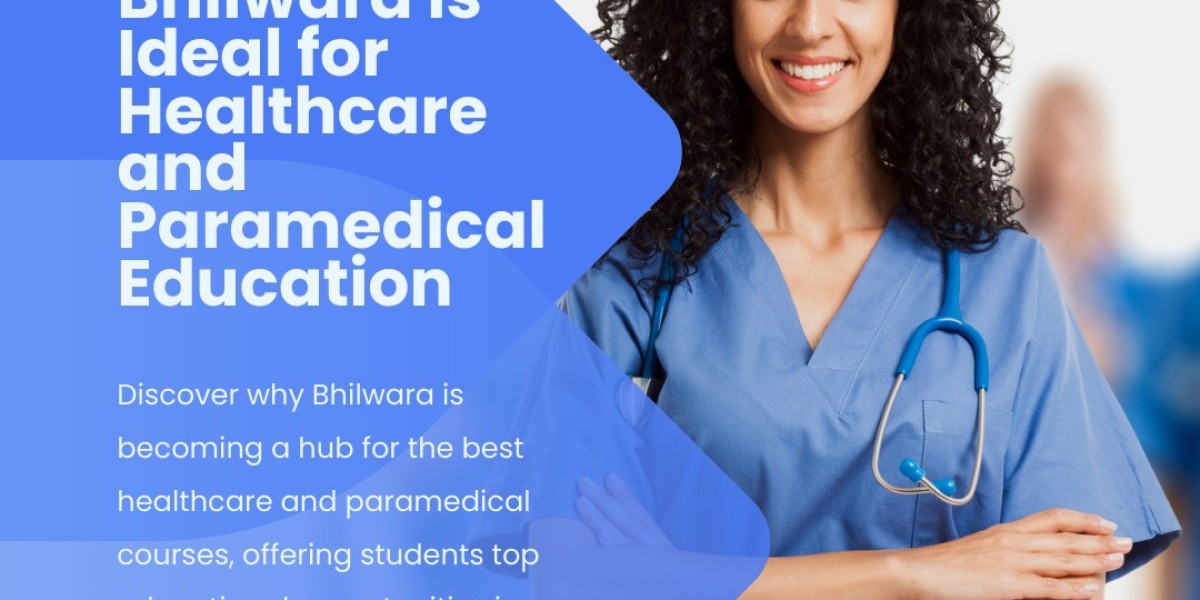 Why Bhilwara is Ideal for Healthcare and Paramedical Education